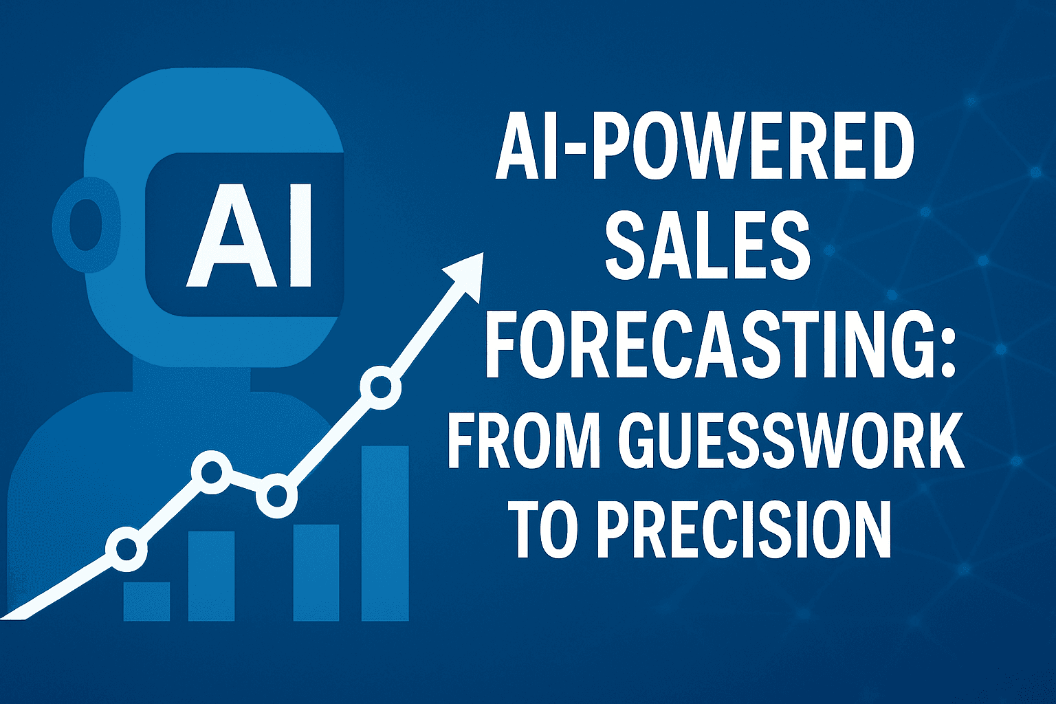 AI-Powered Sales Forecasting: From Guesswork to Precision